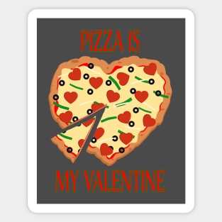 Pizza is my Valentine Magnet